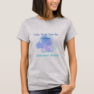 T-Shirt - Bitterness Does Not Pay