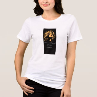 T Shirt Bleieve In yourself you are stronger