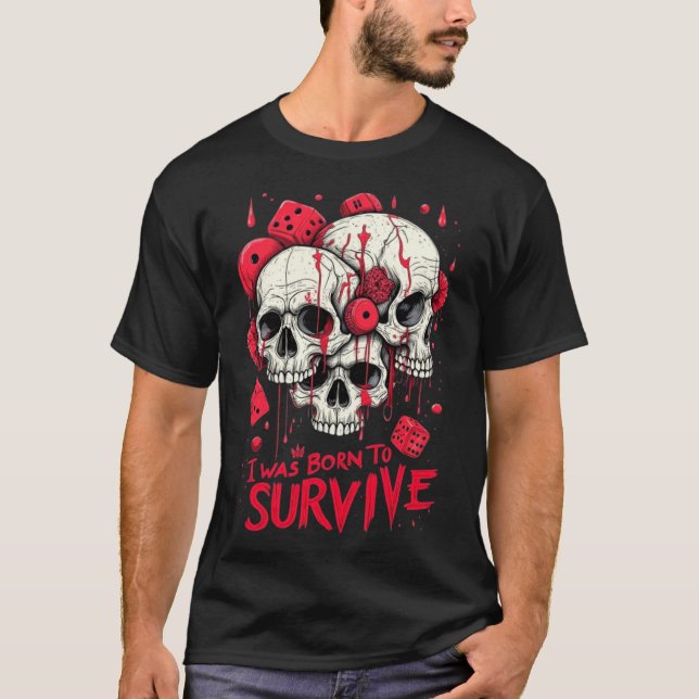 T-SHIRT BORNE TO SURVIVE NEW FASHION DESIGNER TEE (Front)