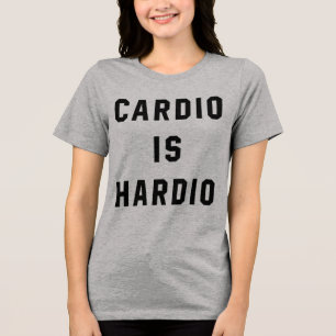 T-Shirt Cardio Is Hardio Tri-Blend Shirt