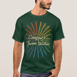 T-shirt Conquer From Within: Choose Your Colours