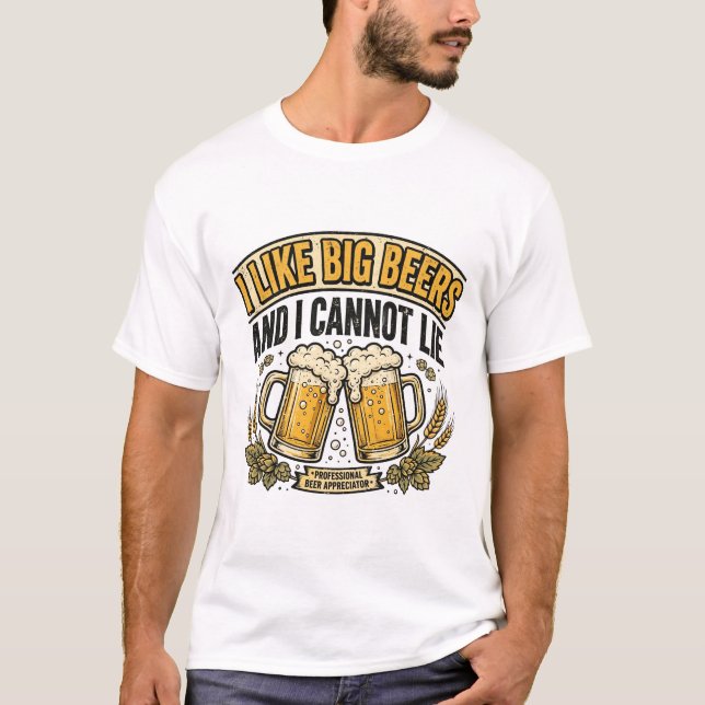 T shirt designed for a beer drinker (Front)