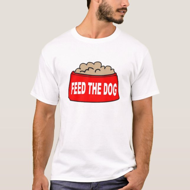 T-Shirt Dog Food Bowl Red Feed The Dog (Front)