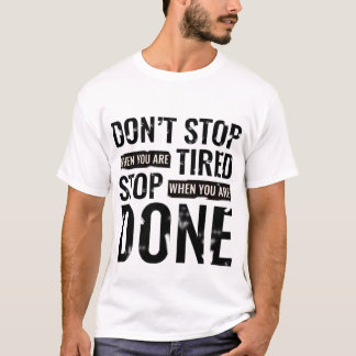 T-shirt don't stop