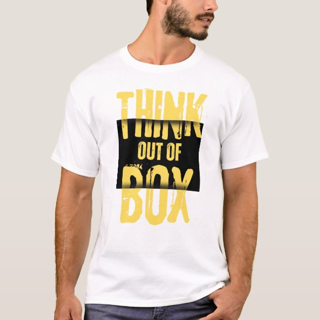 T shirt for men and women-- THINK OUT OF THE BOX,  (Front)