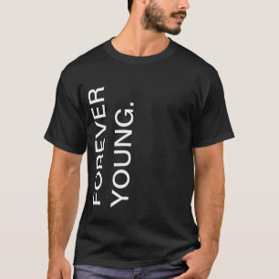 T-shirt Forever Young