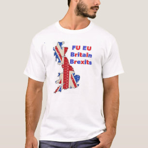 T-Shirt FU EU Britain Brexits