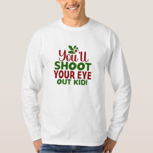 T-Shirt-Funny Holiday Quote T-Shirt