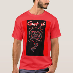 T-Shirt get it 