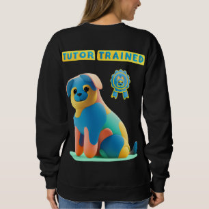 T-shirt Happy Dog - Tutor Trained Sweatshirt