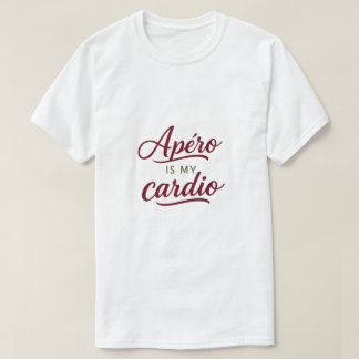 T-shirt "Happy Hour is my cardio"