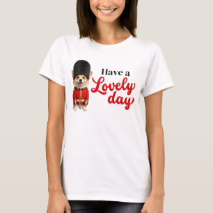 T-Shirt - Have a Lovely Day Guard Dog