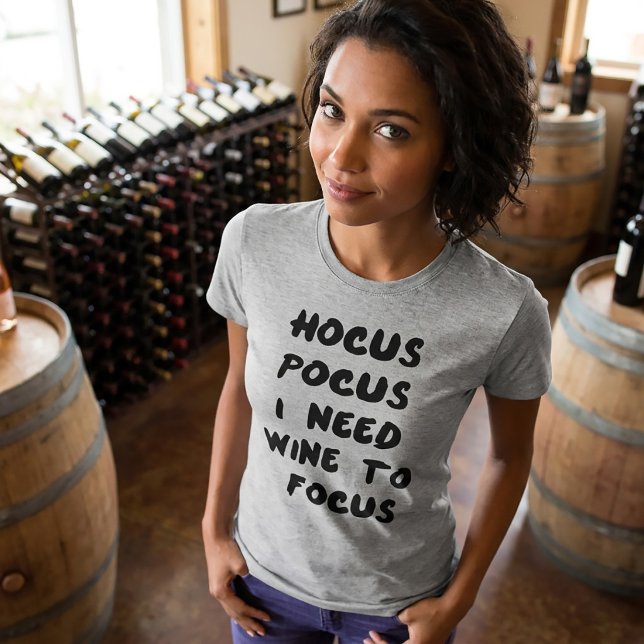 T-Shirt Hocus Pocus I Need Wine To Focus (Creator Uploaded)