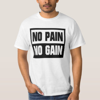 T-shirt In the Pain In the Gain
