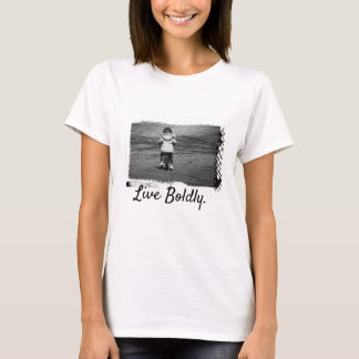 T-shirt "Live Boldly"