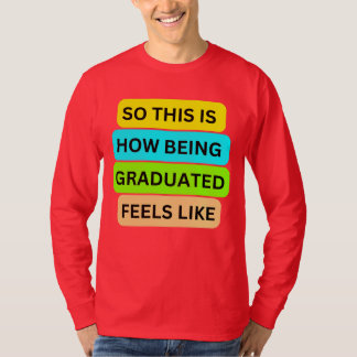 T-Shirt long sleeve red SO_THIS_IS_HOW_BEING_GRADU