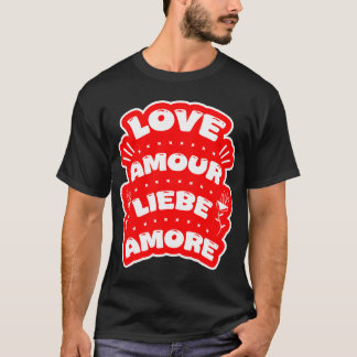 T-shirt Love in four languages Happy Valentine's