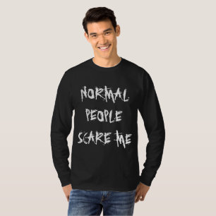 T-shirt NORMAL PEOPLE SCARE ME