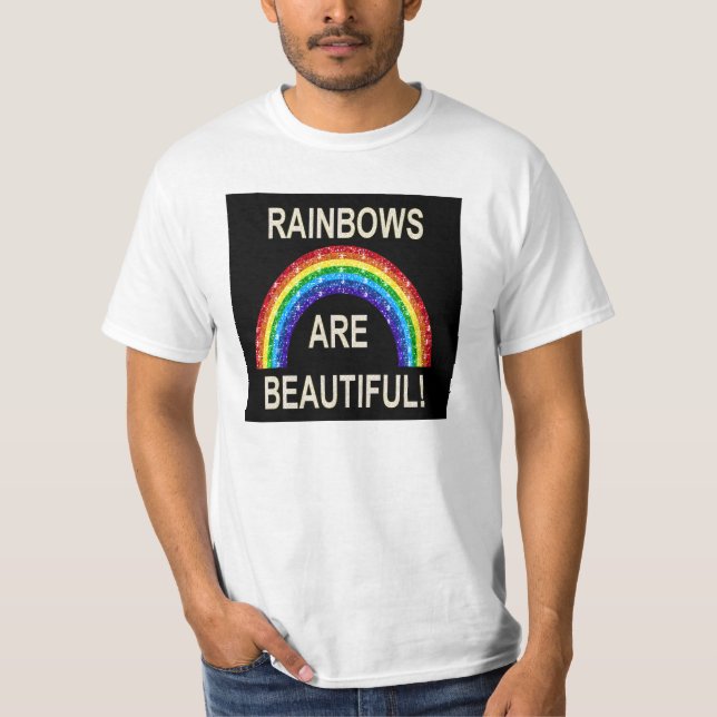 T-Shirt Rainbows Are Beautiful (Front)