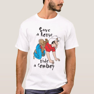 T-shirt, "Save a horse ride a cowboy" T-Shirt