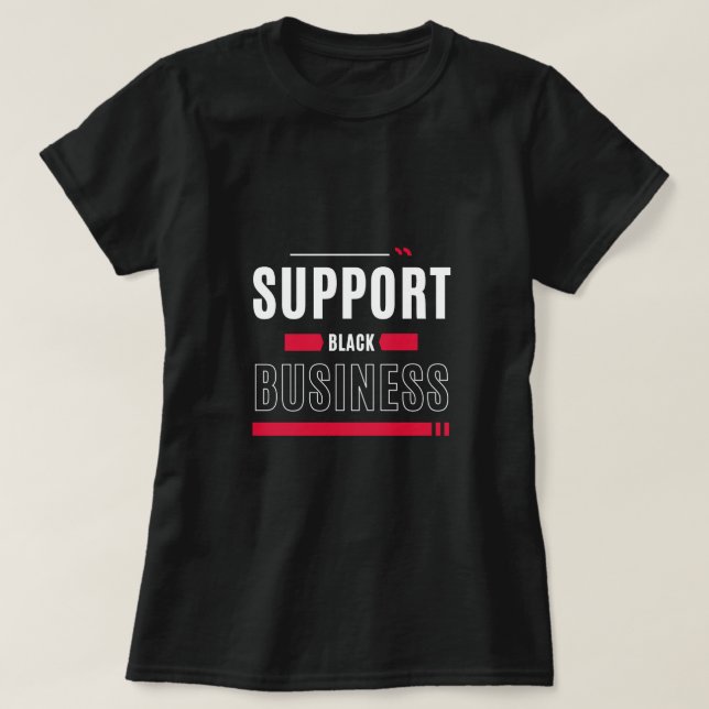 T-Shirt - Support Black Business (Design Front)