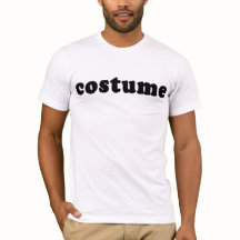 T shirt that just says COSTUME