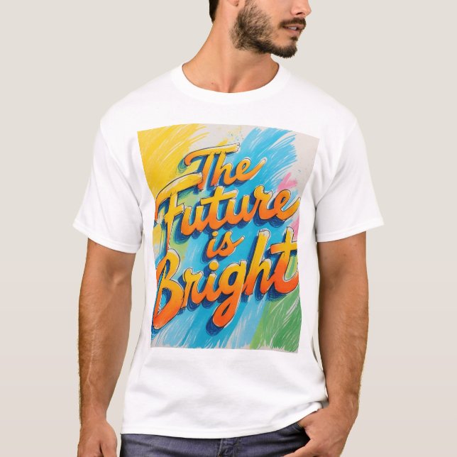 T-Shirt "The Future is Bright" (Front)