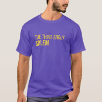 T-Shirt Thing About Salem Podcast