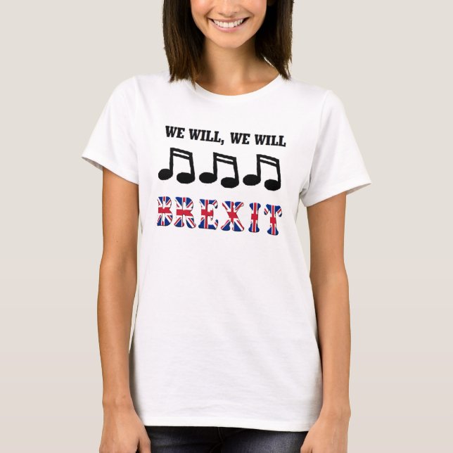 T-Shirt We Will We Will Brexit (Front)
