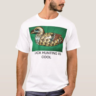 T-shirt with DUCK HUNTING IS COOL on front.