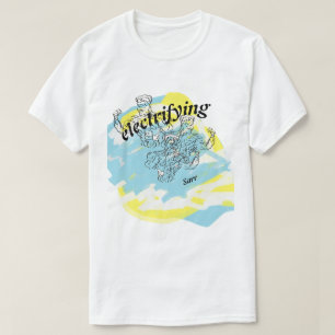 T-shirts : Electriyfying