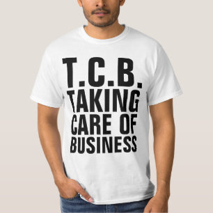 T-shirts for the BOSS, T.C.B.