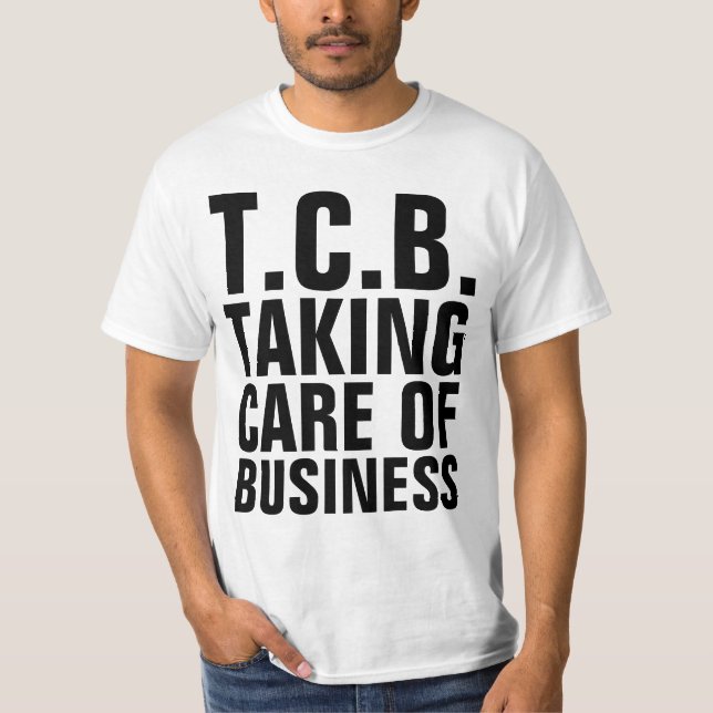 T-shirts for the BOSS, T.C.B. (Front)