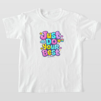 T-Shirts - Just Do Your Best