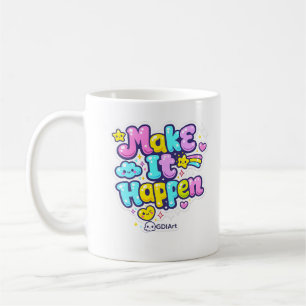 T-Shirts - Make It Happen Coffee Mug