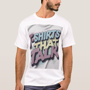 T-Shirts that Talk"