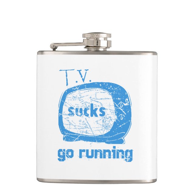 T.V. Sucks, Go Running Hip Flask (Front)
