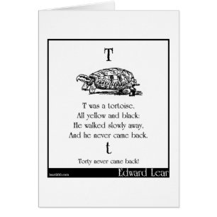 T was a tortoise
