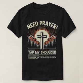 TA65-Need Prayer Tap My Shoulder Christian T-Shirt