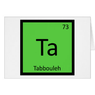 Ta - Tabbouleh Appetizer Chemistry Periodic Table