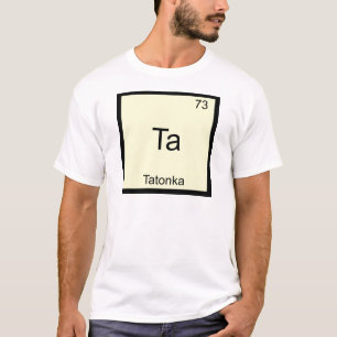 Ta - Tatonka Funny Chemistry Element Symbol Tee
