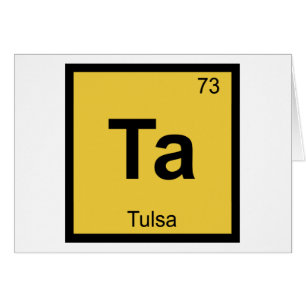 Ta - Tulsa Oklahoma Chemistry Periodic Table City