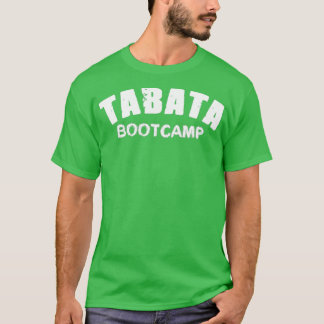 Tabata Fitness Bootcamp Interval Training 4 min Ta T-Shirt