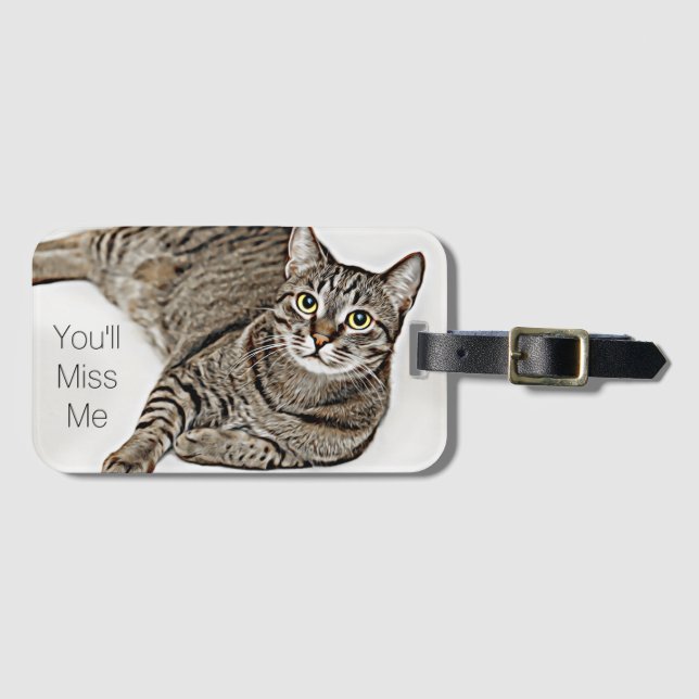Tabby Cat "You'll Miss Me" Luggage Tag (Front Horizontal)