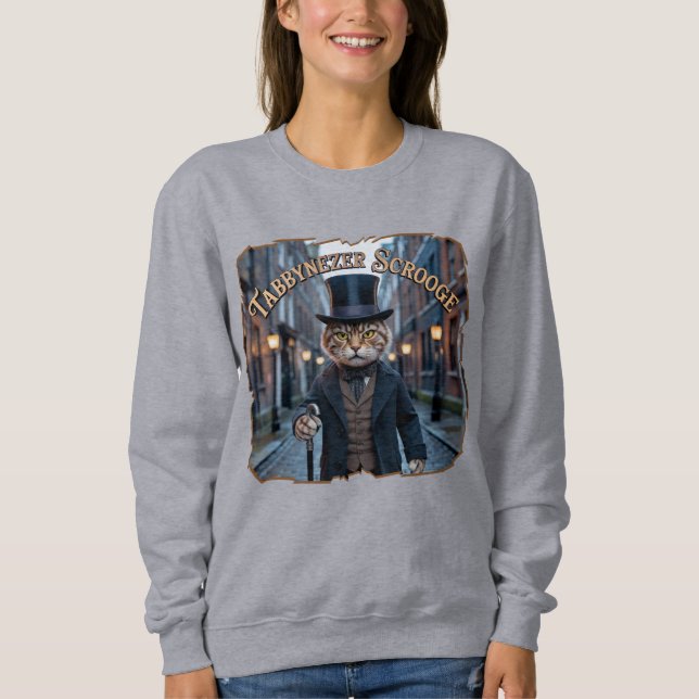 Tabbynezer Scrooge Photographic – Tabby Scrooge Sweatshirt (Front)