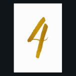 Table Numbers - Casual Brush Script Typography - 4<br><div class="desc">Table Number 4: This casual brush script table number card is set in a faux gold foil. IMPORTANT: The foil look shown is a printed effect. It's not real foil. If you don't want this effect, you can delete it like this: 1) Click on "Customise Further. 2) Find the image...</div>