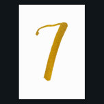Table Numbers - Casual Brush Script Typography - 7<br><div class="desc">Table Number 7: This casual brush script table number card is set in a faux gold foil. IMPORTANT: The foil look shown is a printed effect. It's not real foil. If you don't want this effect, you can delete it like this: 1) Click on "Customise Further. 2) Find the image...</div>