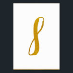 Table Numbers - Casual Brush Script Typography - 8<br><div class="desc">Table Number 8: This casual brush script table number card is set in a faux gold foil. IMPORTANT: The foil look shown is a printed effect. It's not real foil. If you don't want this effect, you can delete it like this: 1) Click on "Customise Further. 2) Find the image...</div>
