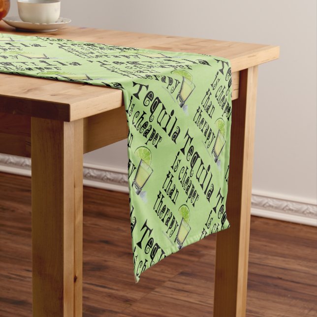 TABLE RUNNERS - TEQUILA, CHEAPER THAN THERAPY (In Situ)