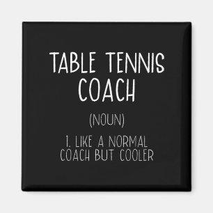 Table Tennis Coach Definition Fun Ping Pong Humour Magnet